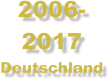 2006- 2017 Deutschland