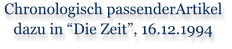 Chronologisch passenderArtikel dazu in Die Zeit, 16.12.1994