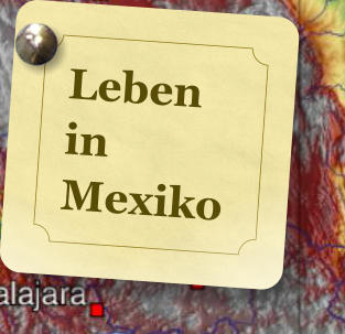 Leben in  Mexiko